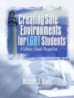 Creating Safe Environments for LGBT Students : A Catholic Schools Perspective - Book