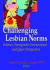 Challenging Lesbian Norms : Intersex, Transgender, Intersectional, and Queer Perspectives - Book