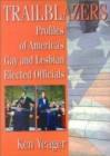 Trailblazers : Profiles of America's Gay and Lesbian Elected Officials - Book