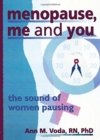 Menopause, Me and You : The Sound of Women Pausing - Book