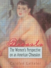 Breasts : The Women's Perspective on an American Obsession - Book