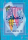 Lesbian Epiphanies : Women Coming Out in Later Life - Book