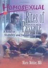 Homosexual Rites of Passage : A Road to Visibility and Validation - Book