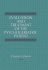 Evaluation and Treatment of the Psychogeriatric Patient - Book