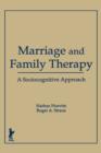Marriage and Family Therapy : A Sociocognitive Approach - Book