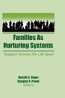 Families as Nurturing Systems : Support Across the Life Span - Book