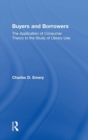 Buyers and Borrowers : The Application of Consumer Theory to the Study of Library Use - Book