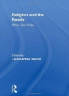 Religion and the Family : When God Helps - Book