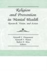 Religion and Prevention in Mental Health : Research, Vision, and Action - Book