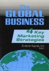 The Global Business : Four Key Marketing Strategies - Book