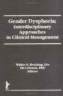 Gender Dysphoria : Interdisciplinary Approaches in Clinical Management - Book