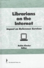 Librarians on the Internet : Impact on Reference Services - Book