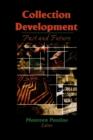 Collection Development : Past and Future - Book