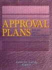 Approval Plans : Issues and Innovations - Book