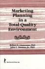 Marketing Planning in a Total Quality Environment - Book