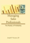 Managing Sales Professionals : The Reality of Profitability - Book