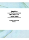 Weeding and Maintenance of Reference Collections - Book