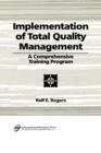 Implementation of Total Quality Management : A Comprehensive Training Program - Book