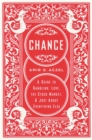 Chance : A Guide to Gambling, Love, the Stock Market, and Just About Everything Else - Book