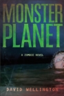 Monster Planet : A Zombie Novel - Book