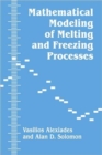 Mathematical Modeling Of Melting And Freezing Processes - Book