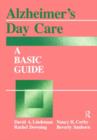 Alzheimer's Day Care : A Basic Guide - Book