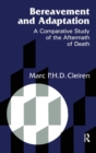 Bereavement and Adaptation : A Comparative Study of the Aftermath of Death - Book