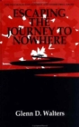 Escaping The Journey To Nowhere : The Psychology Of Alcohol And Other Drug Abuse - Book