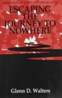 Escaping The Journey To Nowhere : The Psychology Of Alcohol And Other Drug Abuse - Book