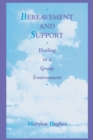 Bereavement and Support : Healing in a Group Environment - Book