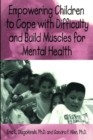 Empowering Children To Cope With Difficulty And Build Muscles For Mental health - Book
