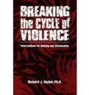 Breaking The Cycle Of Violence : Interventions For Bullying And Victimization - Book