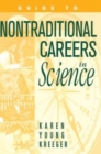 Guide to Non-Traditional Careers in Science : A Resource Guide for Pursuing a Non-Traditional Path - Book