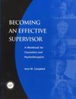 Becoming an Effective Supervisor : A Workbook for Counselors and Psychotherapists - Book