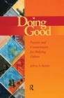 Doing Good : Passion and Commitment for Helping Others - Book