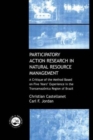 Participatory Action Research in Natural Resource Management : A Critque of the Method Based on Five Years' Experience in the Transamozonica Region of Brazil - Book