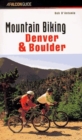Mountain Biking Denver and Boulder - Book