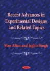Recent Advances in Experimental Designs & Related Topics : Papers Presented at the Conference in Honor of Professor Damaraju Raghavarao - Book