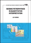 Seismic Petrophysics in Quantitative Interpretation - Book