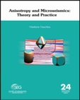 Anisotropy and Microseismics : Theory and Practice - Book
