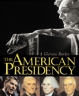 The American Presidency : A Glorious Burden - Book