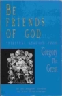 Be Friends of God : Spiritual Reading from Gregory the Great - Book