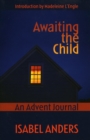 Awaiting the Child : An Advent Journal - Book