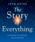 The Story of Everything : A Parable of Creation and Evolution - Book