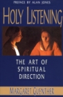 Holy Listening : The Art of Spiritual Direction - eBook