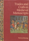 Trades and Crafts in Medieval Manuscripts - Book