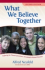 What We Believe Together : Exploring the ?Shared Convictions? of Anabaptist-Related Churches - eBook