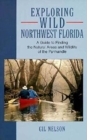 Exploring Wild Northwest Florida - Book