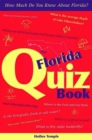 The Florida Quiz Book : How Much Do You Know about Florida? - Book