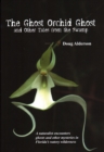 The Ghost Orchid Ghost : And Other Tales from the Swamp - Book